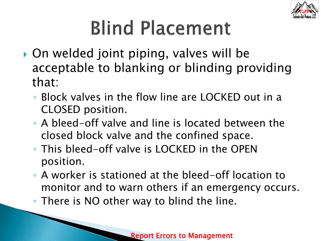 on welded joint piping valves will be acceptable