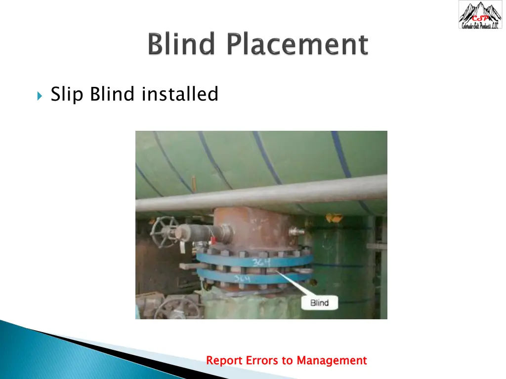 slip blind installed