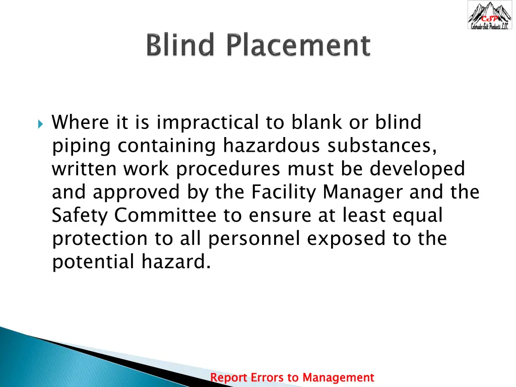 where it is impractical to blank or blind piping