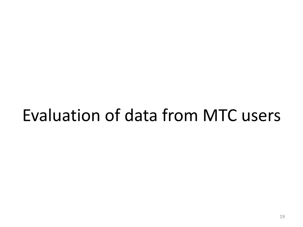 evaluation of data from mtc users
