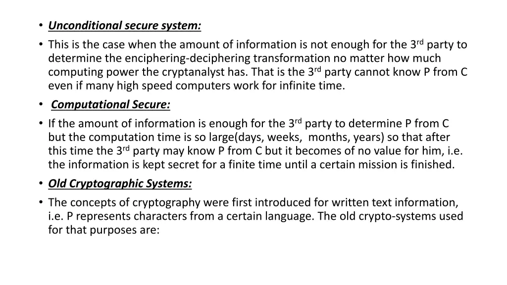 unconditional secure system this is the case when