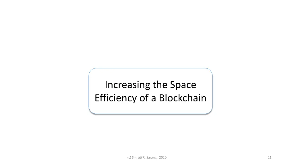 increasing the space efficiency of a blockchain