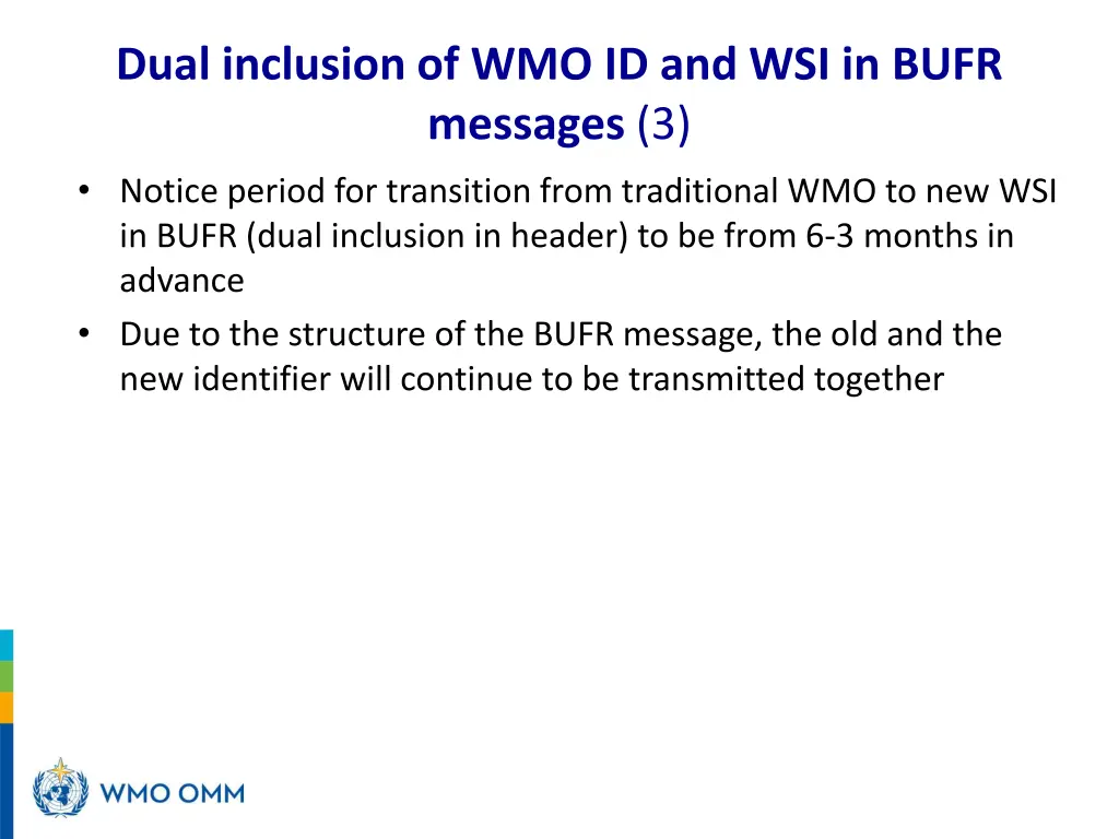 dual inclusion of wmo id and wsi in bufr messages
