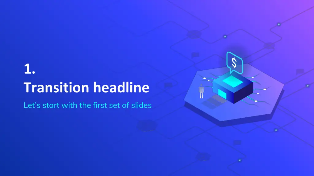 1 transition headline let s start with the first