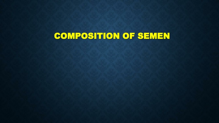composition of semen composition of semen