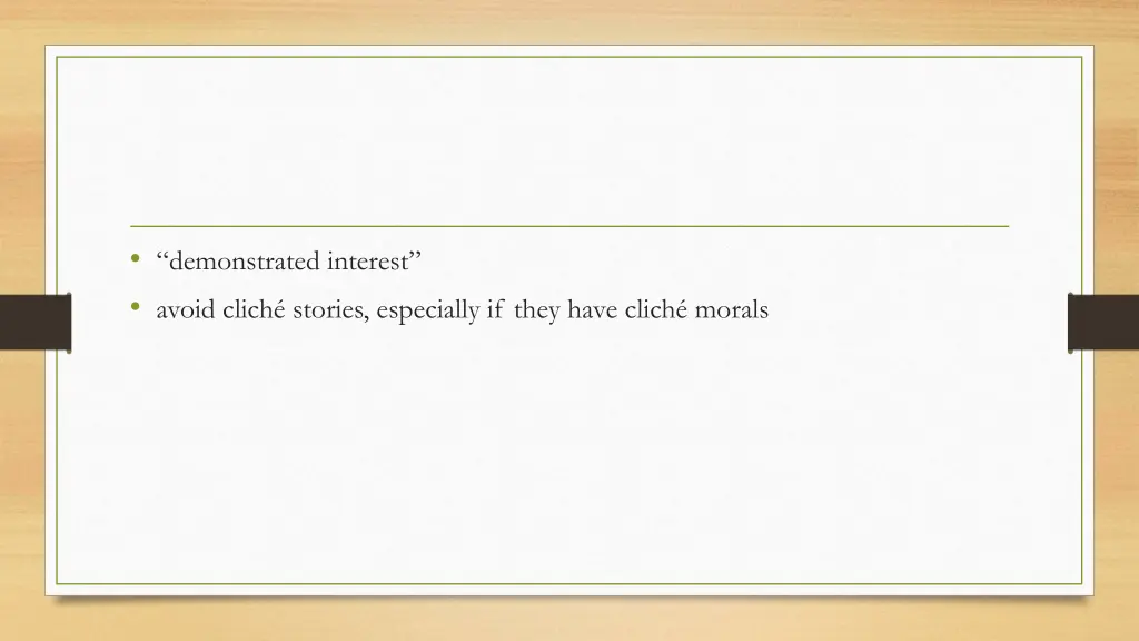 demonstrated interest avoid clich stories