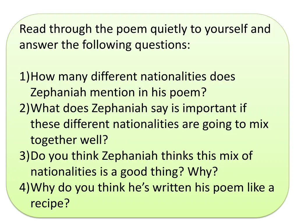 read through the poem quietly to yourself