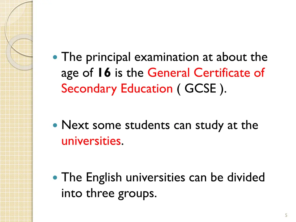 the principal examination at about
