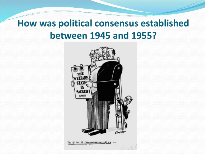 how was political consensus established between