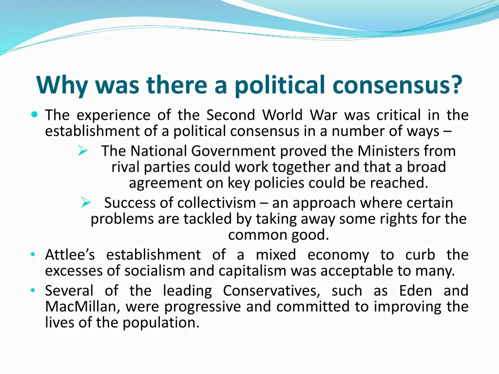 why was there a political consensus