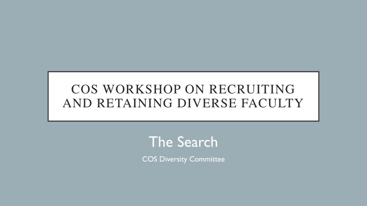 cos workshop on recruiting and retaining diverse