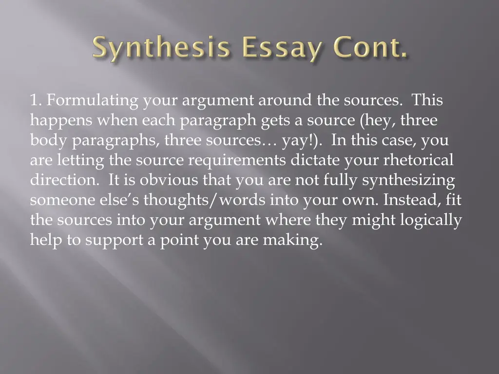1 formulating your argument around the sources