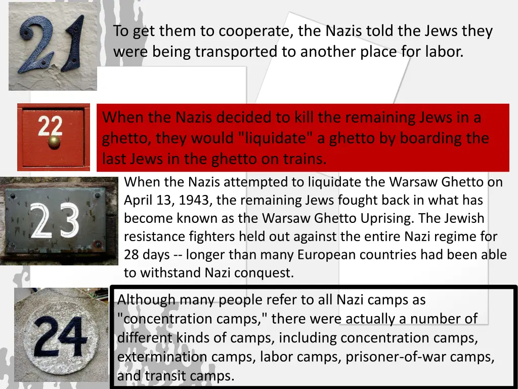 to get them to cooperate the nazis told the jews