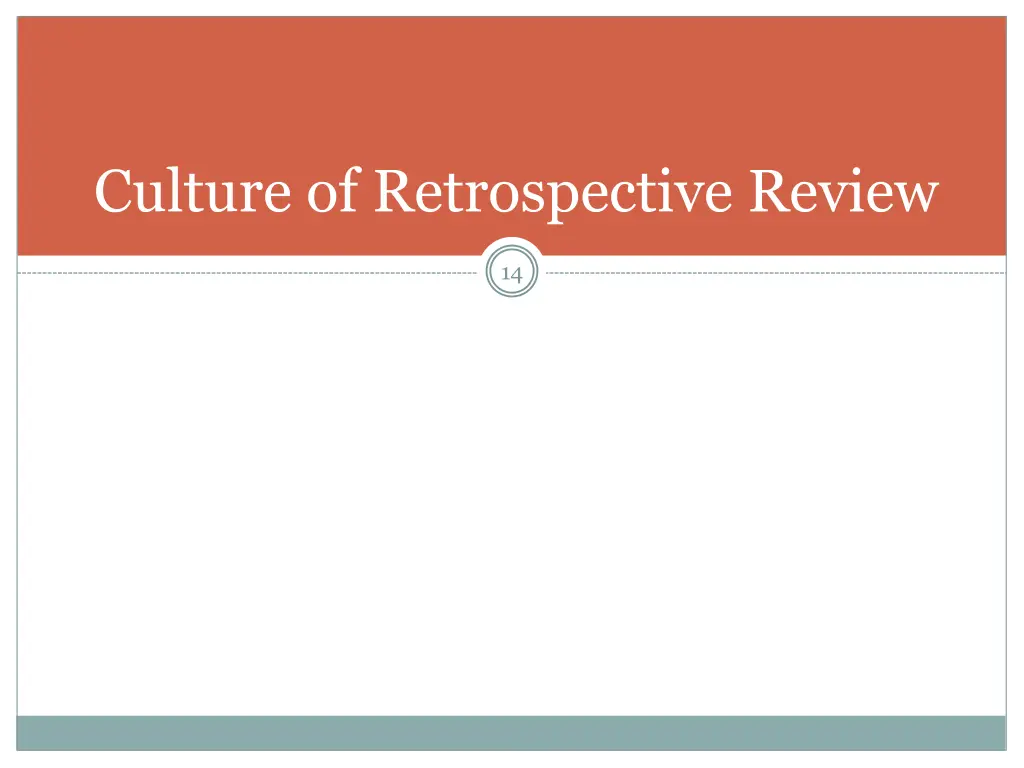 culture of retrospective review