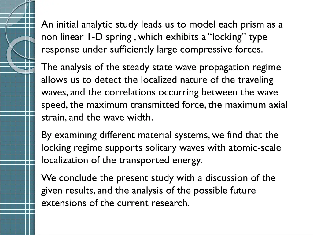 an initial analytic study leads us to model each