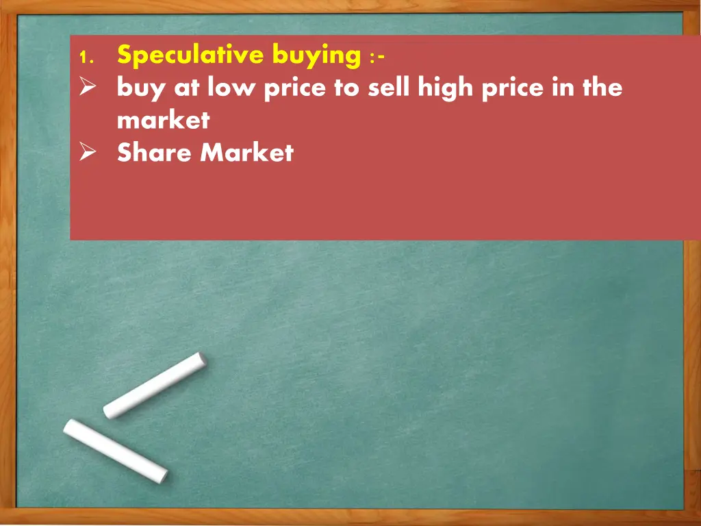 1 speculative buying buy at low price to sell