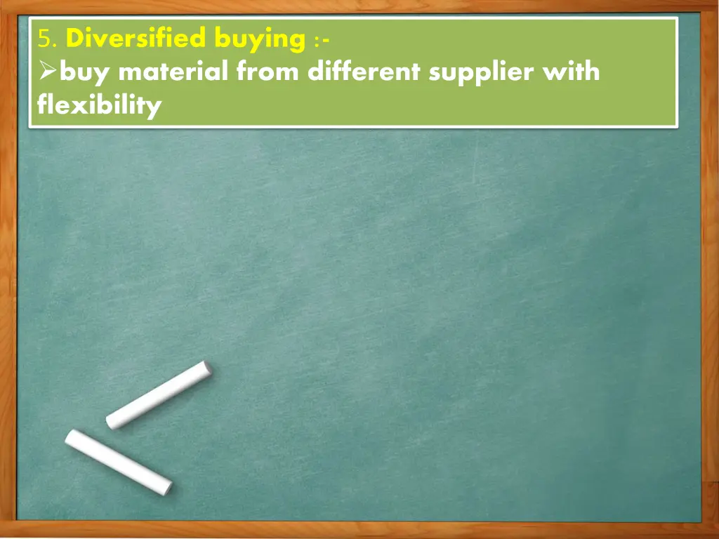 5 diversified buying buy material from different
