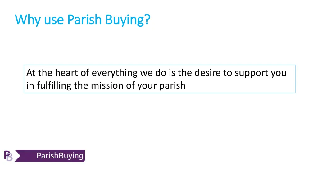 why use parish buying why use parish buying 1