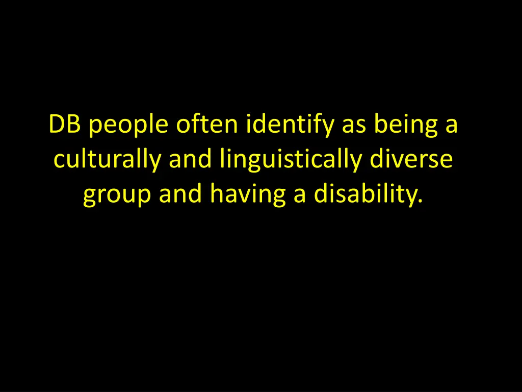 db people often identify as being a culturally