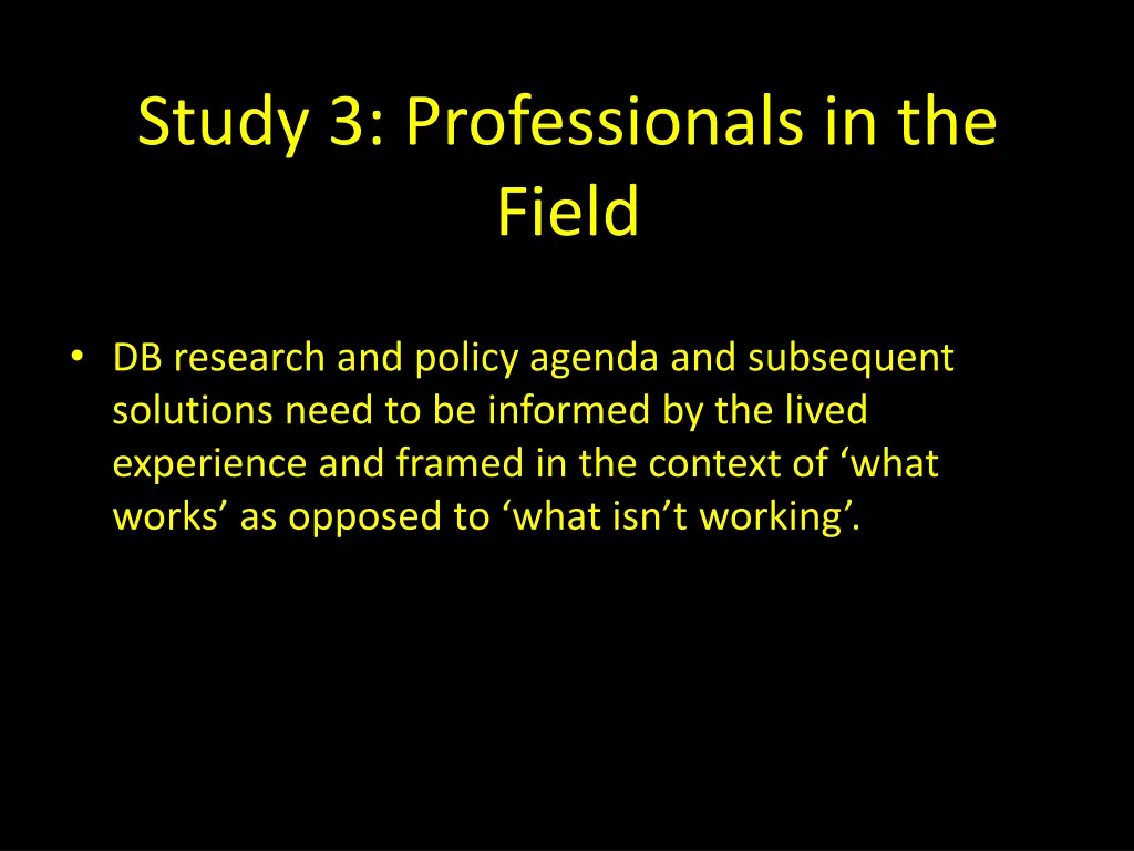 study 3 professionals in the field 1