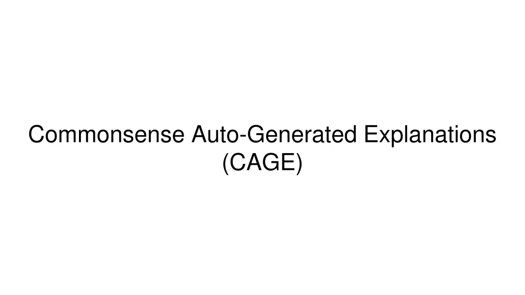 commonsense auto generated explanations cage