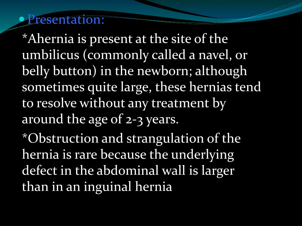 presentation ahernia is present at the site