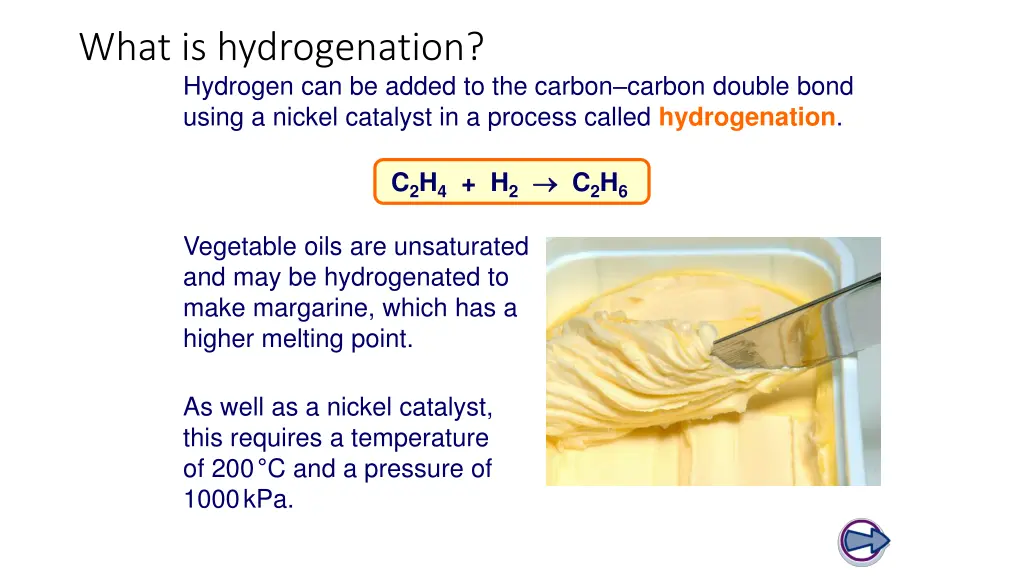 what is hydrogenation hydrogen can be added