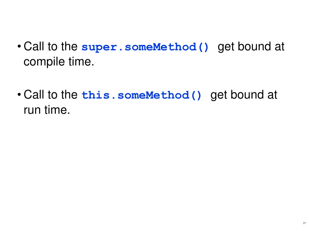 call to the super somemethod get bound at compile