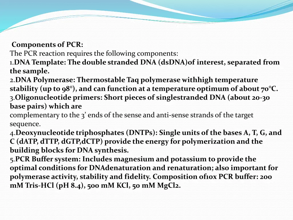 components of pcr the pcr reaction requires
