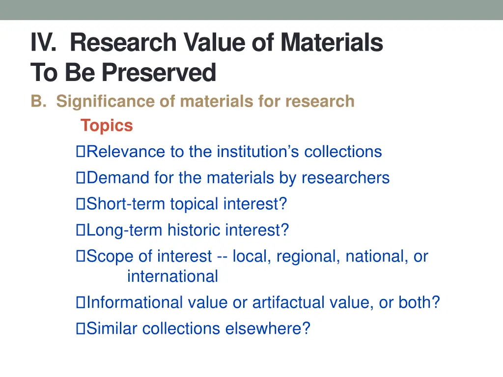 iv research value of materials to be preserved 1