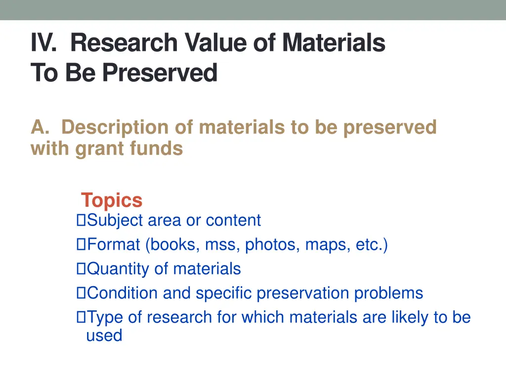 iv research value of materials to be preserved