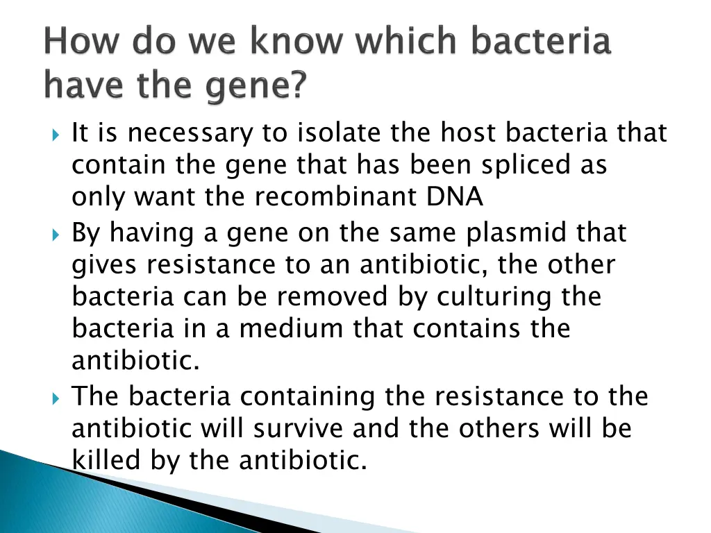 it is necessary to isolate the host bacteria that