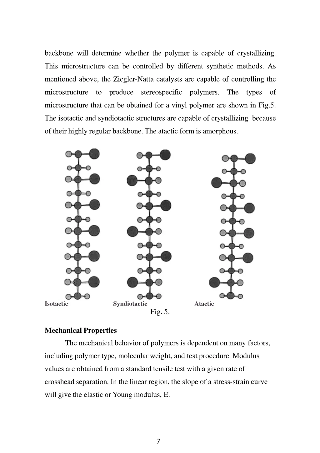 backbone will determine whether the polymer