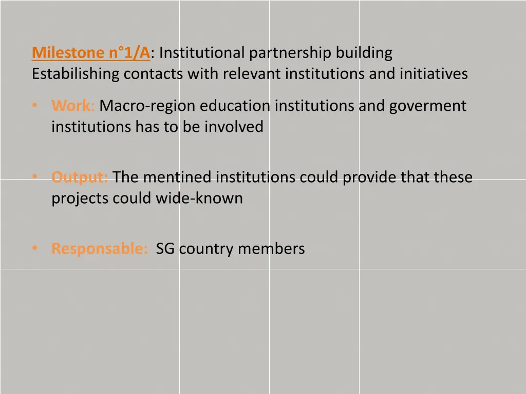 milestone n 1 a institutional partnership