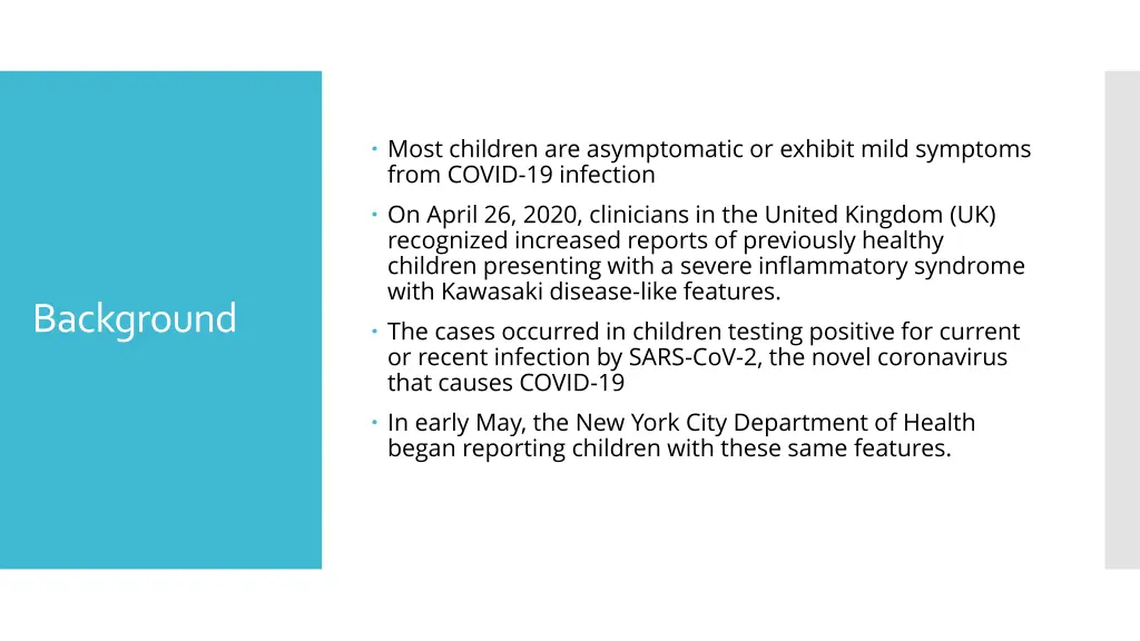 most children are asymptomatic or exhibit mild