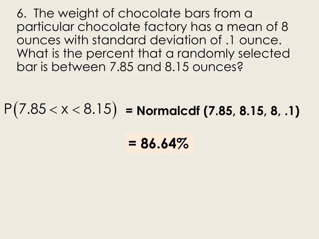 6 the weight of chocolate bars from a particular