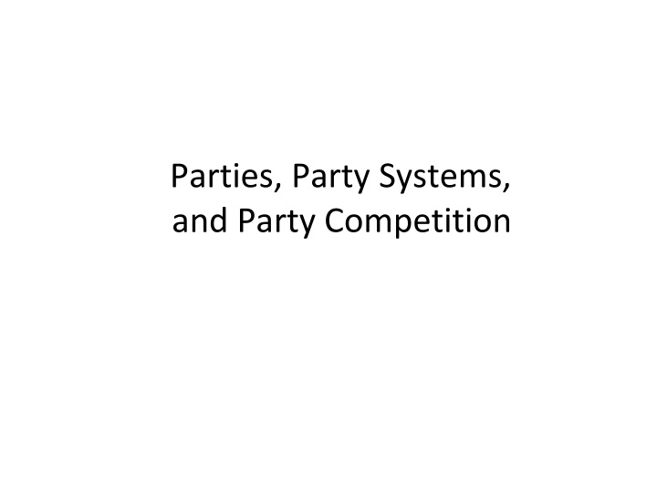 parties party systems and party competition