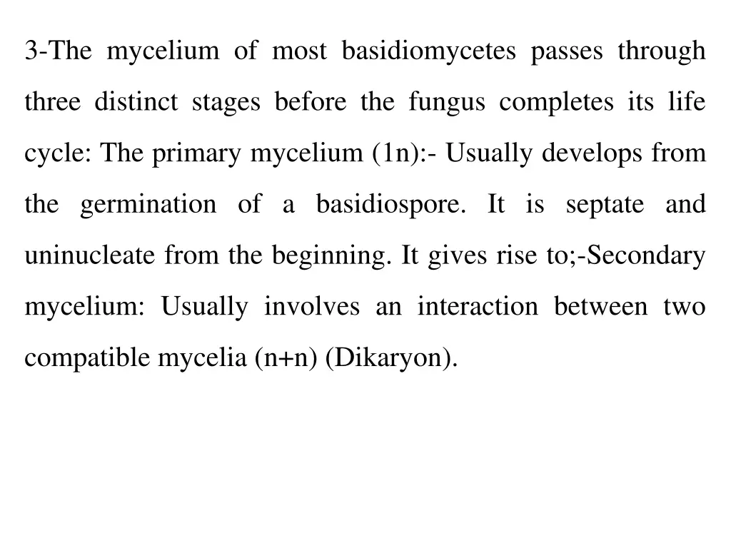 3 the mycelium of most basidiomycetes passes