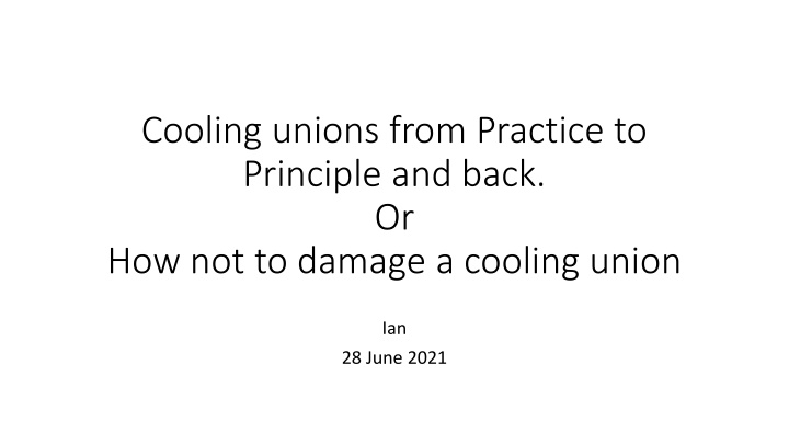 cooling unions from practice to principle