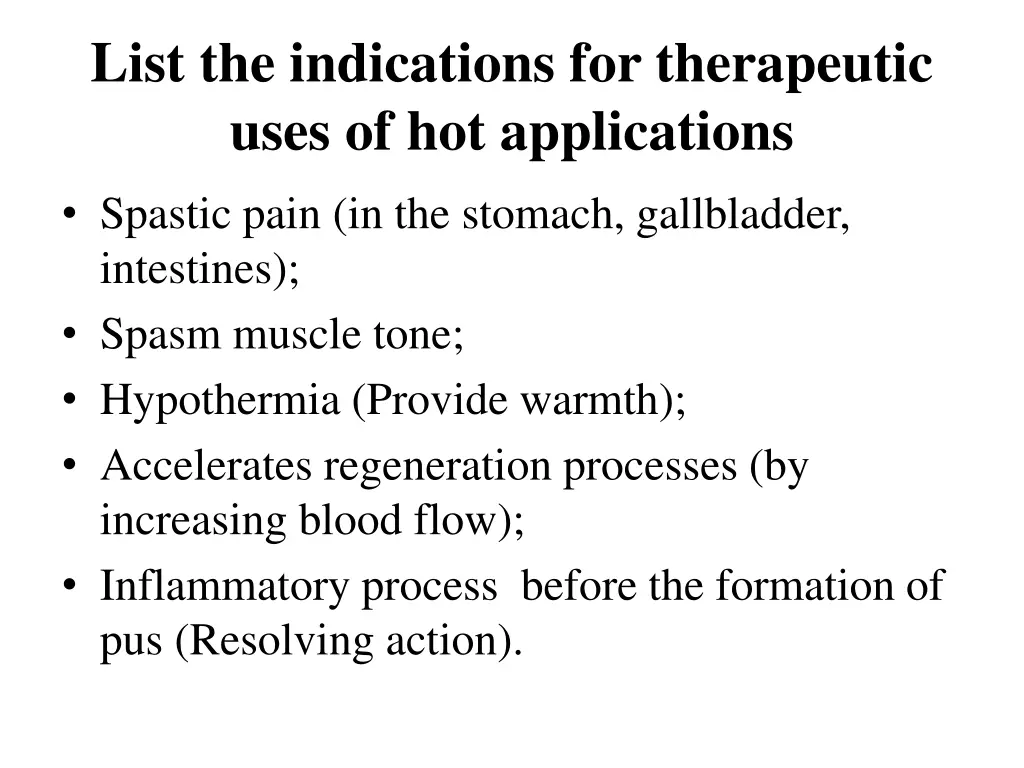 list the indications for therapeutic uses