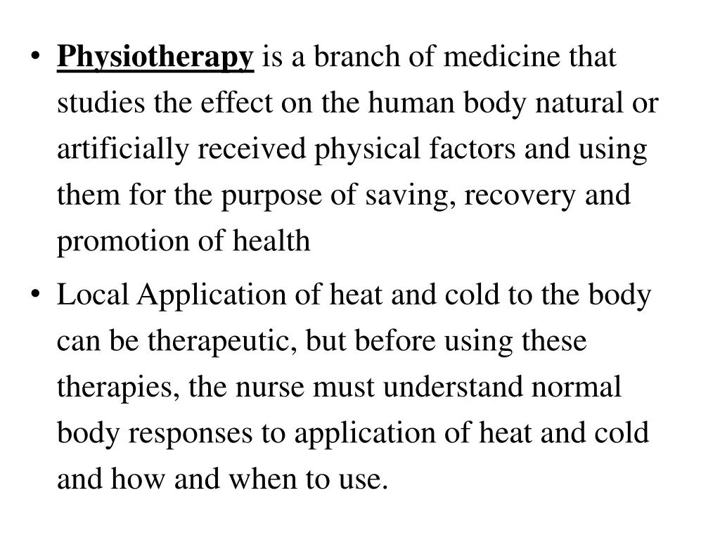 physiotherapy is a branch of medicine that