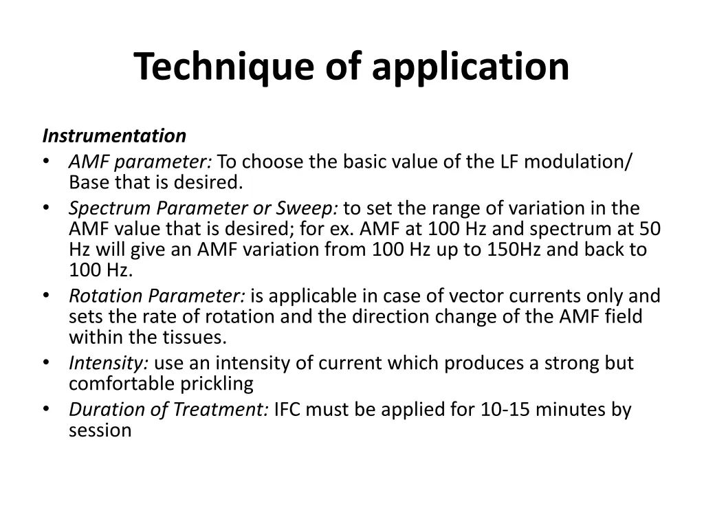 technique of application