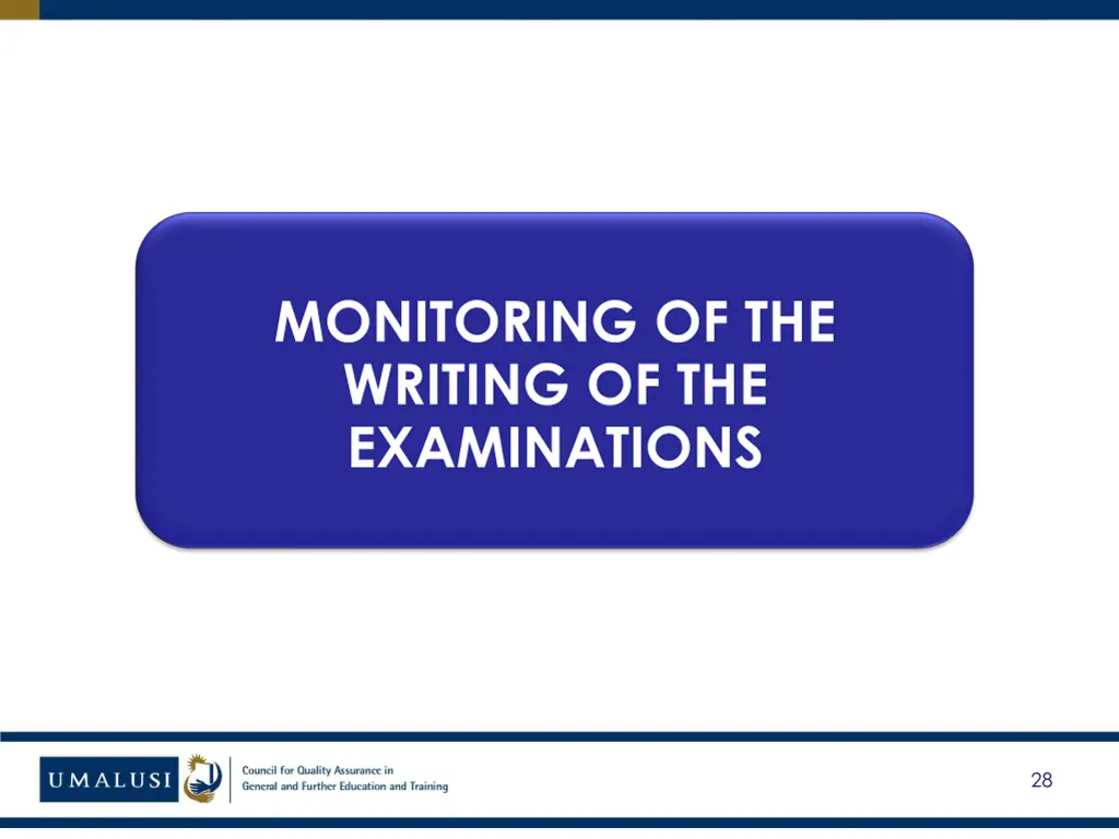 monitoring of the writing of the examinations