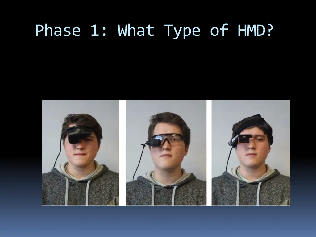 phase 1 what type of hmd