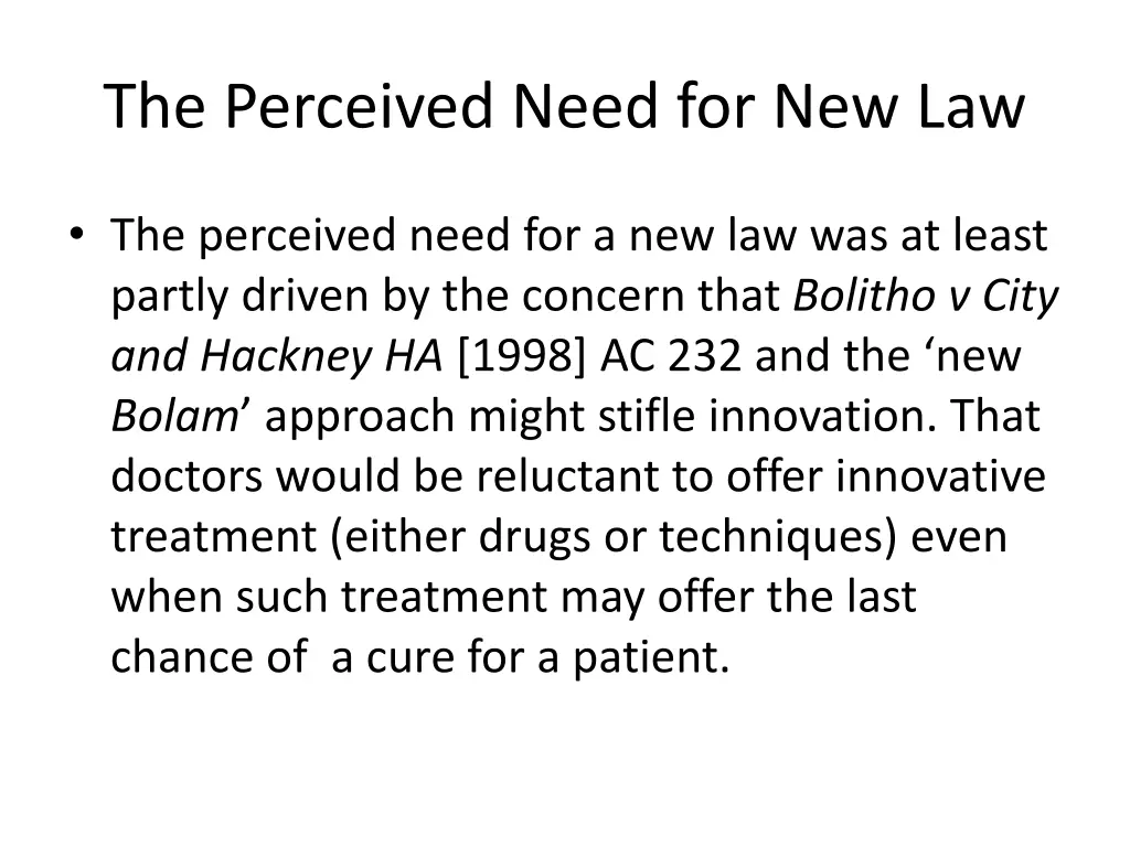 the perceived need for new law