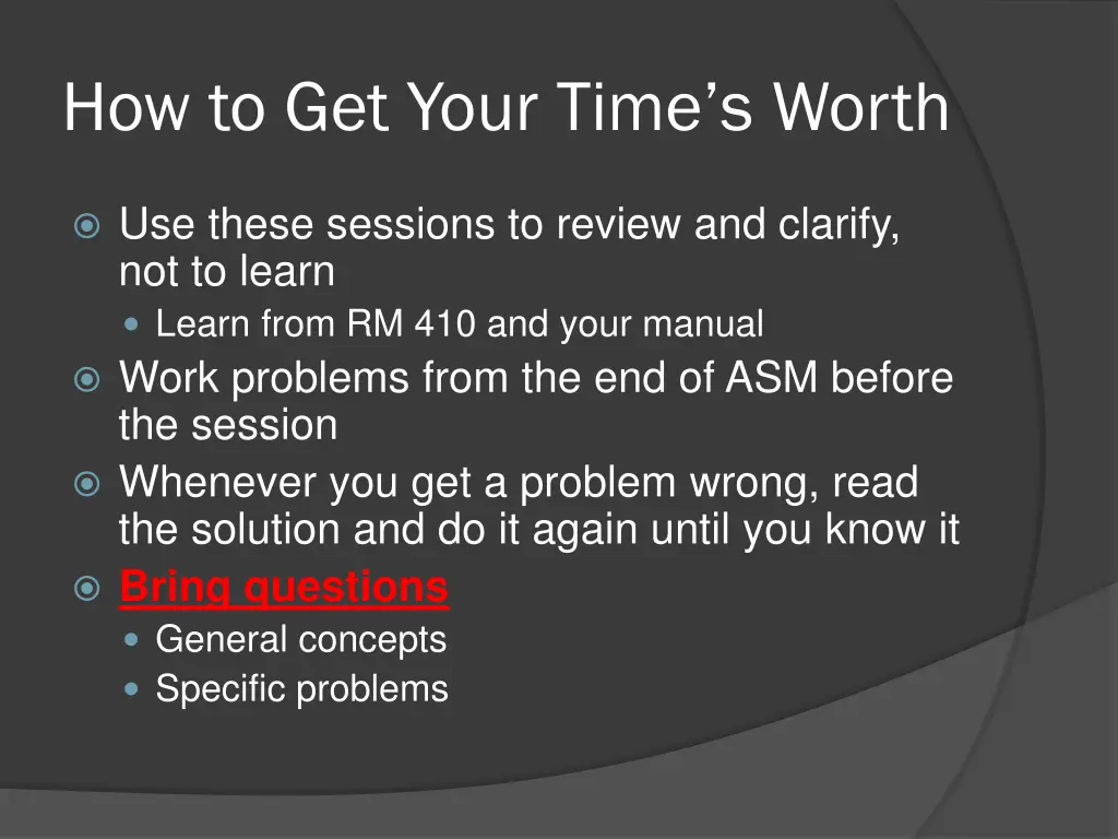 how to get your time s worth