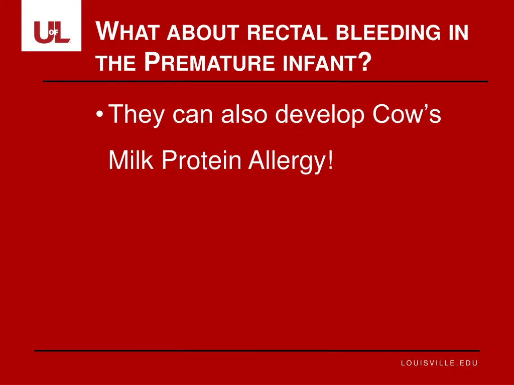 w hat about rectal bleeding in the p remature