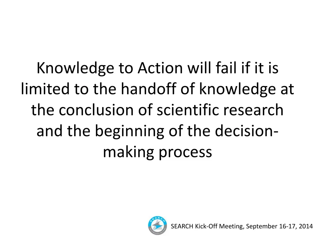 knowledge to action will fail if it is limited