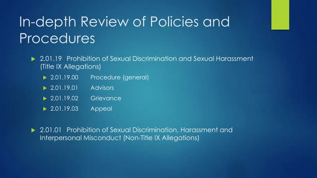 in depth review of policies and procedures