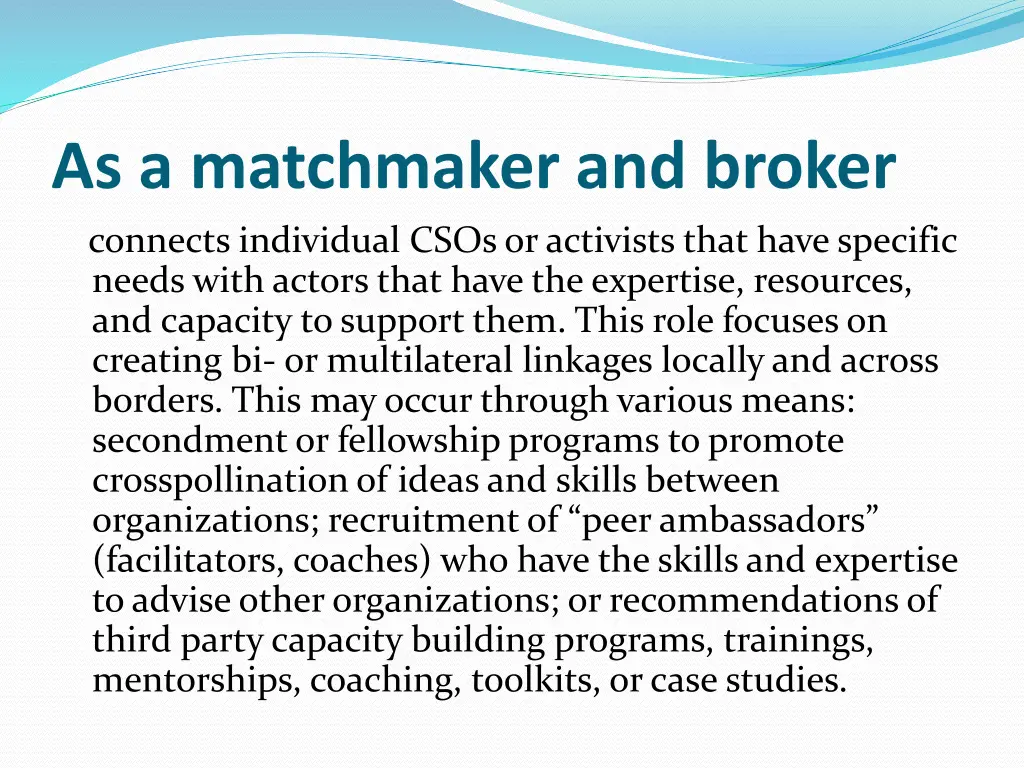 as a matchmaker and broker connects individual